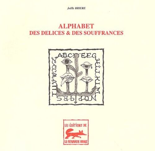 Alphabet Des Délices & Des Souffrances