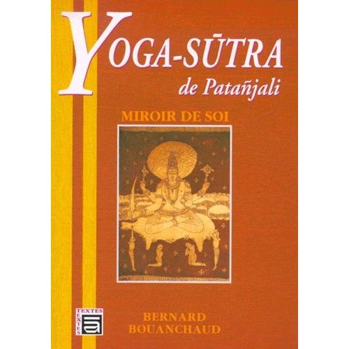 Yoga-Sutra De Patañjali - Miroir De Soi