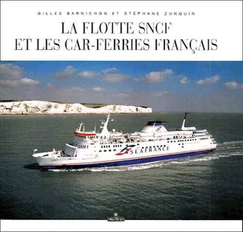 La Flotte De La Sncf Et Les Car-Ferries Français
