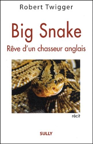 Big Snake - Rêve D'un Chasseur Anglais