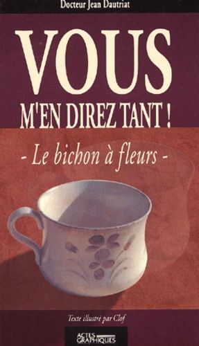 Vous M'en Direz Tant ! Le Bichon À Fleurs, 2ème Édition