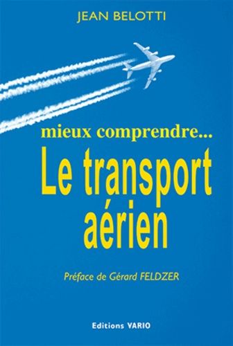 Mieux Comprendre : Le Transport Aérien