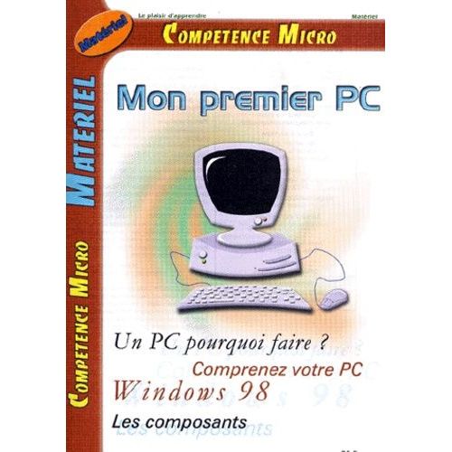 Compétence Micro Octobre 2000 : Mon Premier Pc