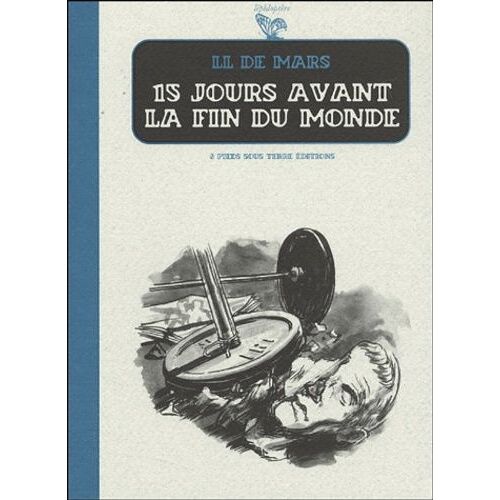 15 Jours Avant La Fin Du Monde