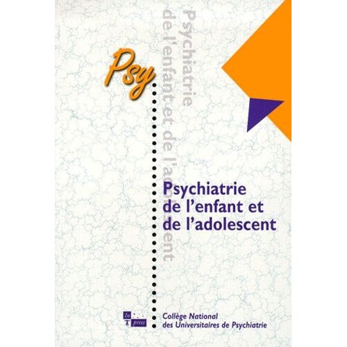 Psychiatrie De L'enfant Et De L'adolescent