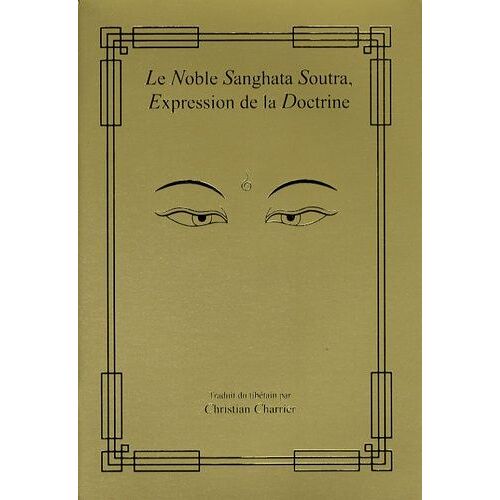 Le Noble Sanghata Soutra, Expression De La Doctrine
