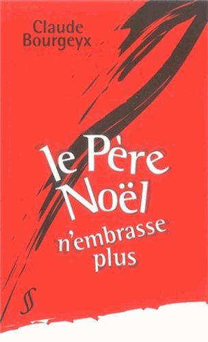Le Père Noël N'embrasse Plus