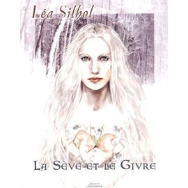 La Sève Et Le Givre