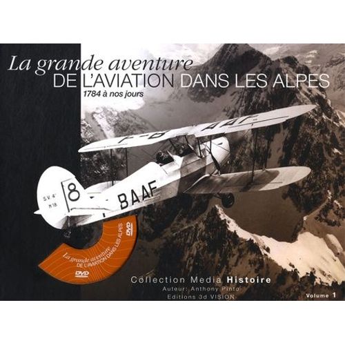 La Grande Aventure De L'aviation Dans Les Alpes - Tome 1 (1 Dvd)