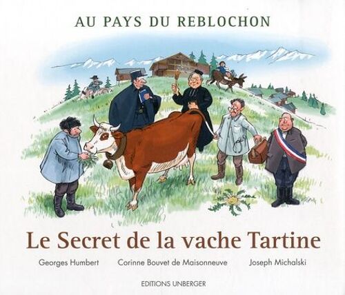 Au Pays Du Reblochon - Le Secret De La Vache Tartine