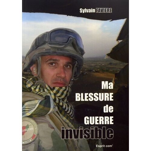 Ma Blessure De Guerre Invisible
