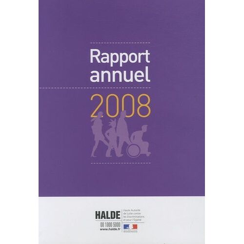Rapport Annuel 2008 - Haute Autorité De Lutte Contre Les Discriminations Et Pour L'egalité