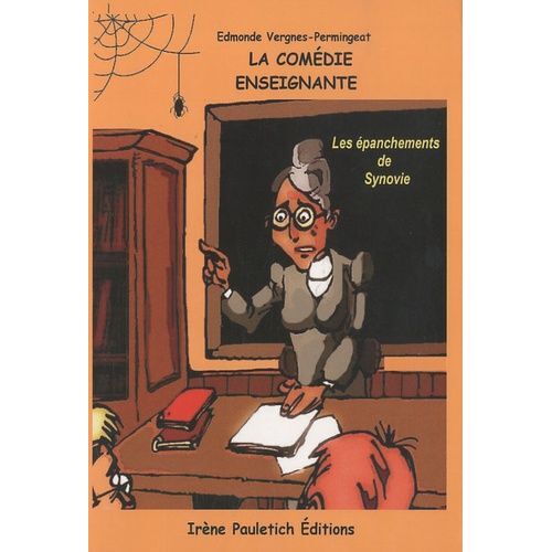 La Comédie Enseignante - Les Épanchements De Synovie