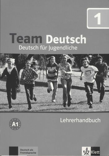 Team Deutsch 1 - Deutsch Für Jugendliche - Lehrerhandbuch