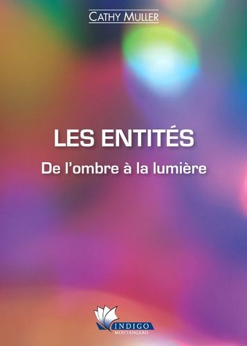 Les Entités - De L'ombre À La Lumière