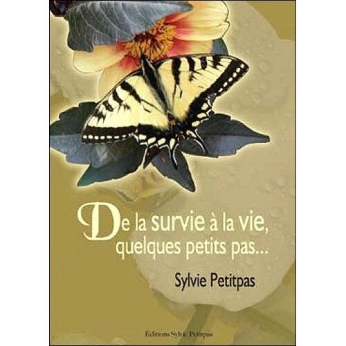 De La Survie À La Vie, Quelques Petits Pas