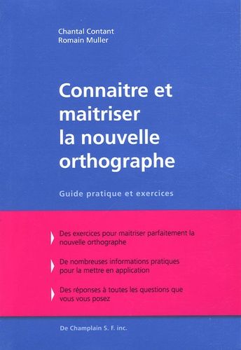Connaître Et Maîtriser La Nouvelle Orthographe - Guide Pratique Et Exercices