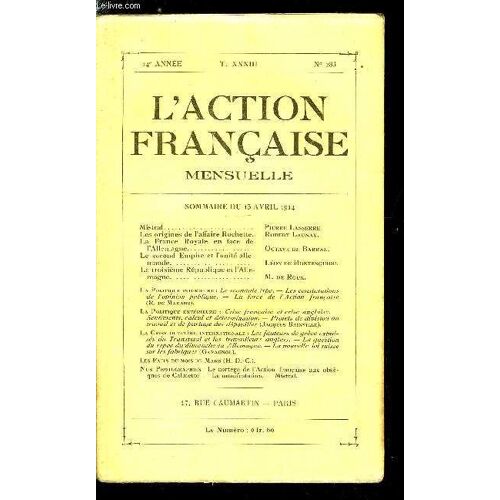 L Action Française N° 283 - Mistral Par Pierre Lasserre, Les Origines De L Arffaire Rochette Par Robert Launay, La France Royale En Face De L Allemagne Par Octave De Barral, Le Second Empire Et L(...)