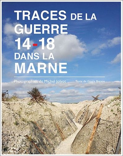 Traces De La Guerre 14-18 Dans La Marne