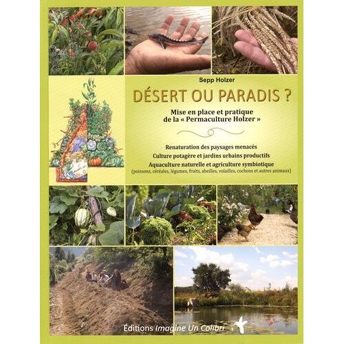 Désert Ou Paradis ? - Mise En Place Et Pratique De La "Permaculture Holzer
