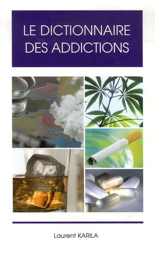 Le Dictionnaire Des Addictions