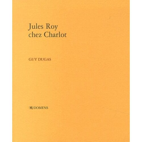 Jules Roy Chez Charlot