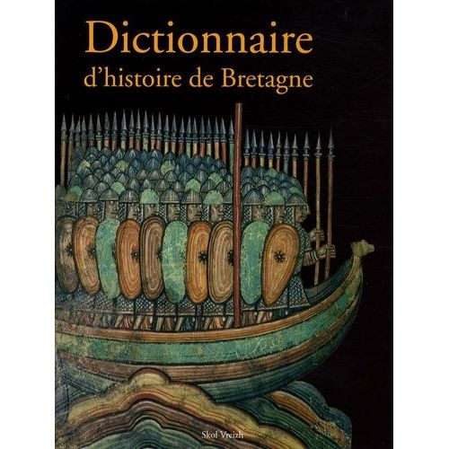 Dictionnaire D'histoire De Bretagne