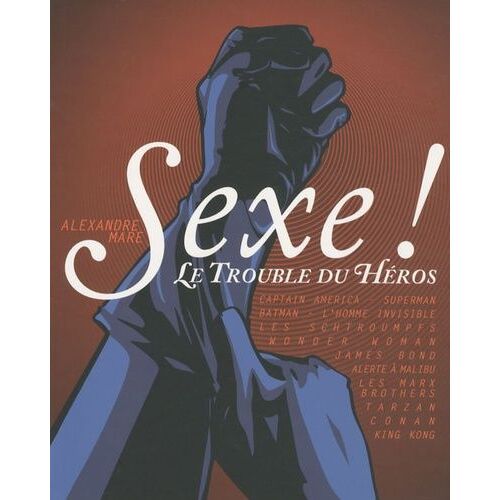 Sexe ! - Le Trouble Du Héros