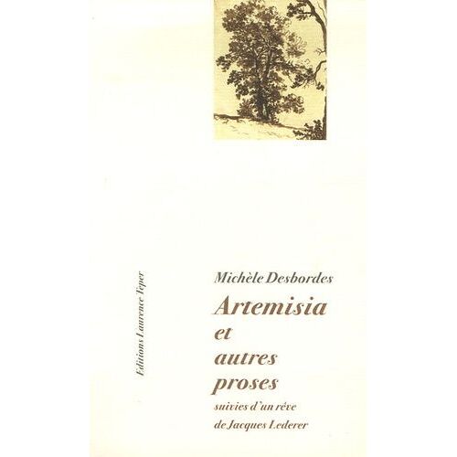 Artemisia, Et Autres Proses - Suivies De Michèle Desbordes Dans Les Bras De Charlie Parker