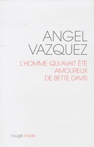 L'homme Qui Avait Été Amoureux De Bette Davis