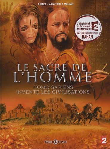 Le Sacre De L'homme - Homo Sapiens Invente Les Civilisations