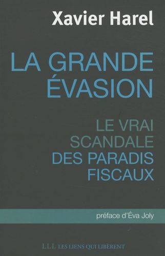 La Grande Évasion - Le Vrai Scandale Des Paradis Fiscaux