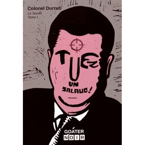 Le Soviet - Tome 1 - Tuez Un Salaud !