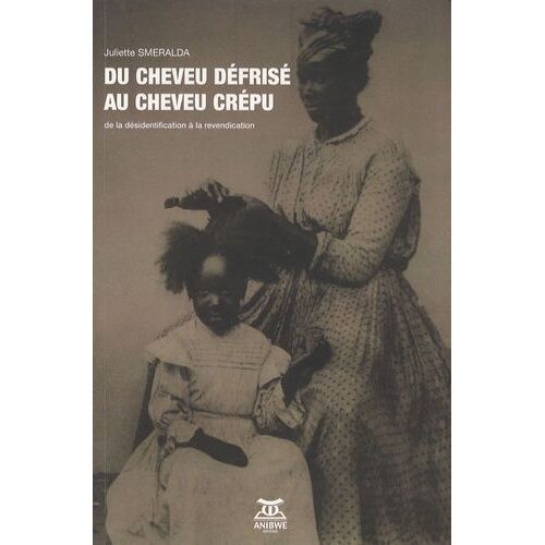 Du Cheveu Défrisé Au Cheveu Crépu - De La Désidentification À La Revendication