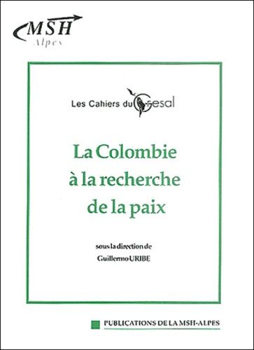 La Colombie À La Recherche De La Paix