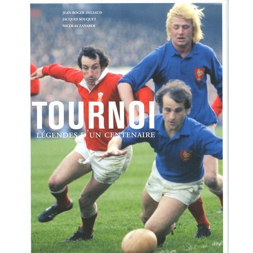 Tournoi - Légendes D'un Centenaire