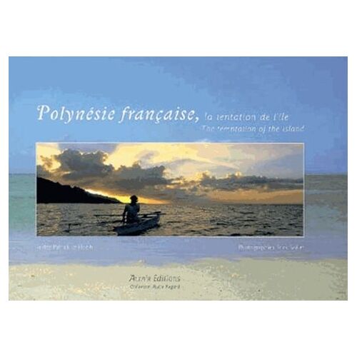 Polynésie Française, La Tentation De L'île - Edition Bilingue Français-Anglais