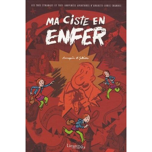 Les Très Étranges Et Très Inopinées Aventures D'auguste-Louis Chandel - Ma Ciste En Enfer