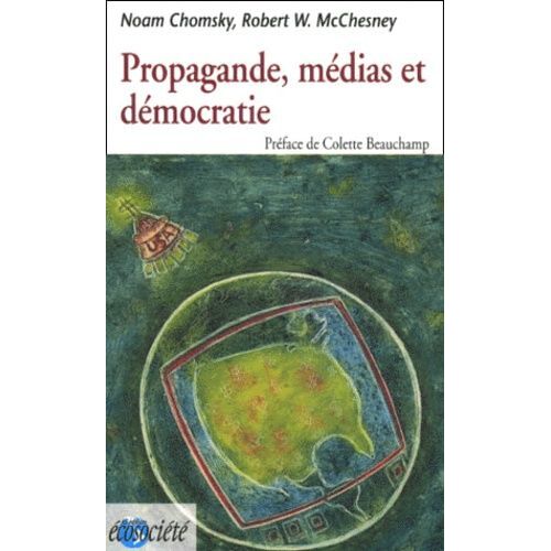 Propagande, Médias Et Démocratie