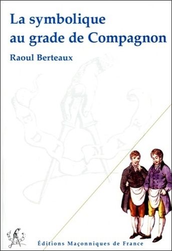 La Symbolique Au Grade De Compagnon