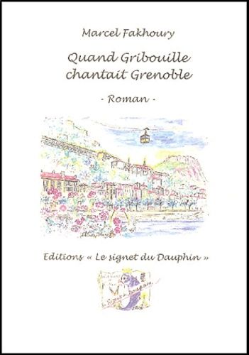 Quand Gribouille Chantait Grenoble