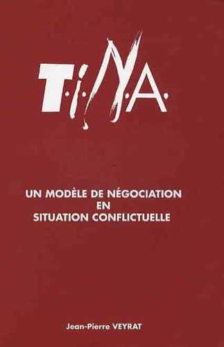 Tina - Un Modèle De Négociation En Situation Conflictuelle