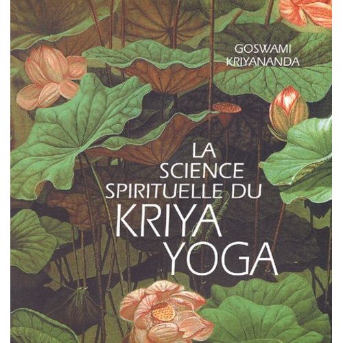 La Science Spirituelle Du Kriya Yoga