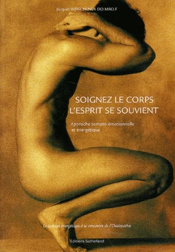 Soignez Le Corps L'Esprit Se Souvient