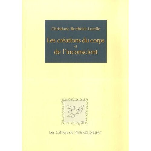 Les Créations Du Corps Et De L'inconscient