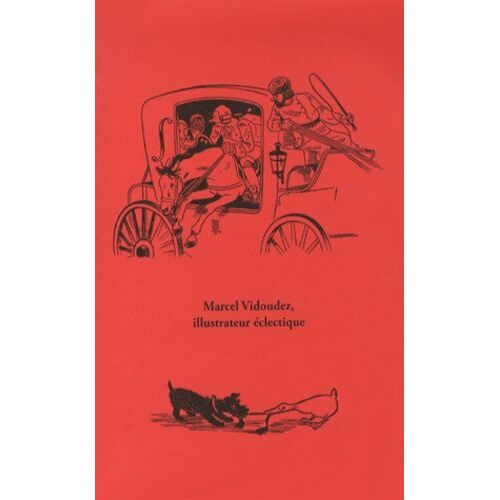 Marcel Vidoudez, Illustrateur Éclectique, Dessinateur Érotique - 2 Volumes