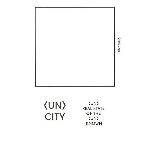 (Un)City - (Un)Real State Of The (Un)Known