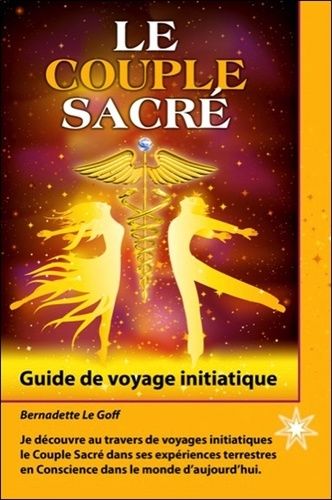 Le Couple Sacré - Guide De Voyage Initiatique