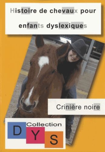 Histoire De Chevaux Pour Enfants Dyslexiques - Crinière Noire