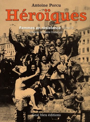 Héroïques - Femmes En Résistance, Tome 2